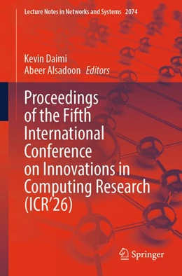 Abbildung von Daimi / Alsadoon | Proceedings of the Fifth International Conference on Innovations in Computing Research (ICR'26) | 1. Auflage | 2026 | beck-shop.de