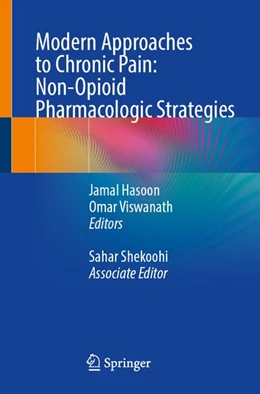Abbildung von Hasoon / Viswanath | Modern Approaches to Chronic Pain: Non-Opioid Pharmacologic Strategies | 1. Auflage | 2026 | beck-shop.de