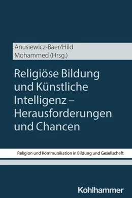Abbildung von Anusiewicz-Baer / Hild | Religiöse Bildung und Künstliche Intelligenz - Herausforderungen und Chancen | 1. Auflage | 2026 | 6 | beck-shop.de