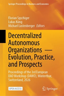 Abbildung von Spychiger / Küng | Decentralized Autonomous Organizations — Evolution, Practice, and Prospects | 1. Auflage | 2026 | beck-shop.de