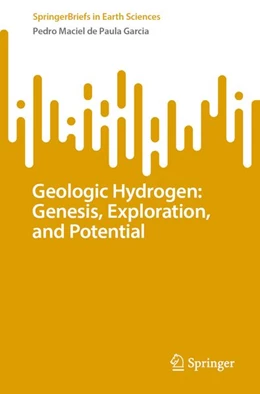Abbildung von de Paula Garcia | Geologic Hydrogen: Genesis, Exploration, and Potential | 1. Auflage | 2026 | beck-shop.de