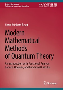 Abbildung von Beyer | Modern Mathematical Methods of Quantum Theory | 1. Auflage | 2027 | beck-shop.de