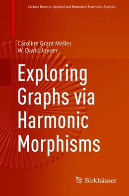 Abbildung von Melles / Joyner | Exploring Graphs via Harmonic Morphisms | 1. Auflage | 2027 | beck-shop.de