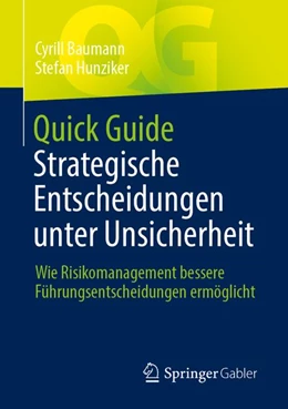 Abbildung von Hunziker / Baumann | Quick Guide Strategische Entscheidungen unter Unsicherheit | 1. Auflage | 2026 | beck-shop.de