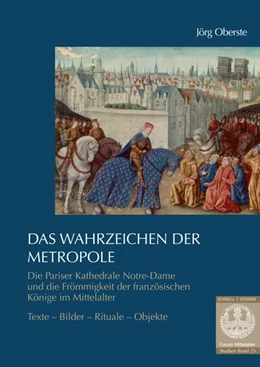 Abbildung von Oberste | Das Wahrzeichen der Metropole. Die Pariser Kathedrale Notre-Dame und die Frömmigkeit der französischen Könige im Mittelalter | 1. Auflage | 2026 | 25 | beck-shop.de