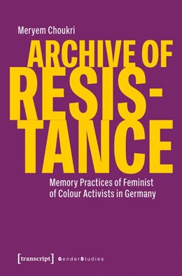 Abbildung von Choukri | Archive of Resistance | 1. Auflage | 2026 | beck-shop.de