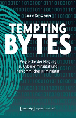 Abbildung von Schwemer | Tempting Bytes – Vergleiche der Neigung zu Cyberkriminalität und herkömmlicher Kriminalität | 1. Auflage | 2027 | 97 | beck-shop.de
