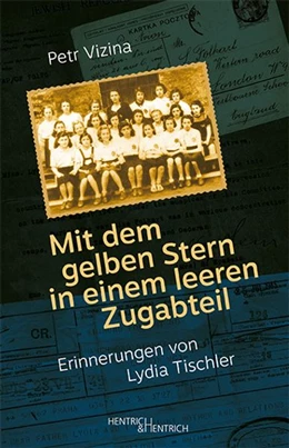 Abbildung von Vizina / Tischler | Mit dem gelben Stern in einem leeren Zugabteil | 1. Auflage | 2026 | beck-shop.de
