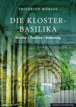 Abbildung von Möbius | Die Klosterbasilika | 1. Auflage | 2026 | beck-shop.de