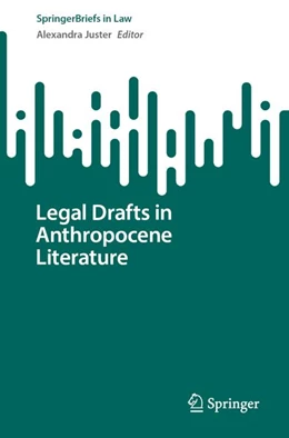Abbildung von Juster | Legal Drafts in Anthropocene Literature | 1. Auflage | 2026 | beck-shop.de