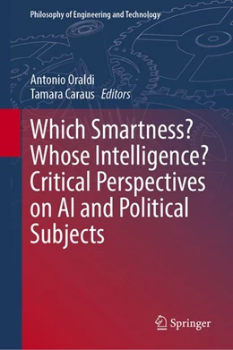 Abbildung von Oraldi / Caraus | Which Smartness? Whose Intelligence? Critical Perspectives on AI and Political Subjects | 1. Auflage | 2027 | beck-shop.de