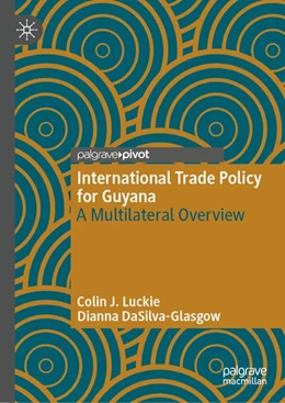 Abbildung von Luckie / DaSilva-Glasgow | International Trade Policy for Guyana | 1. Auflage | 2027 | beck-shop.de
