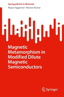 Abbildung von Aggarwal / Kumar | Magnetic Metamorphism in Modified Dilute Magnetic Semiconductors | 1. Auflage | 2026 | beck-shop.de