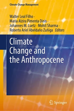 Abbildung von Leal Filho / Dinis | Climate Change and the Anthropocene | 1. Auflage | 2027 | beck-shop.de