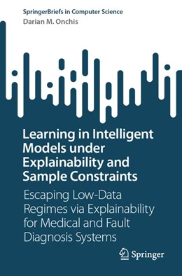 Abbildung von Onchis | Learning in Intelligent Models under Explainability and Sample Constraints | 1. Auflage | 2026 | beck-shop.de