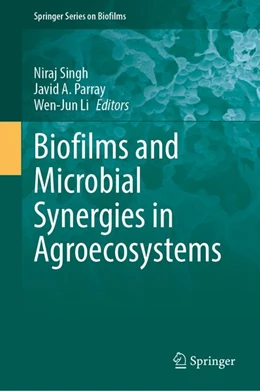 Abbildung von Singh / Parray | Biofilms and Microbial Synergies in Agroecosystems | 1. Auflage | 2026 | beck-shop.de