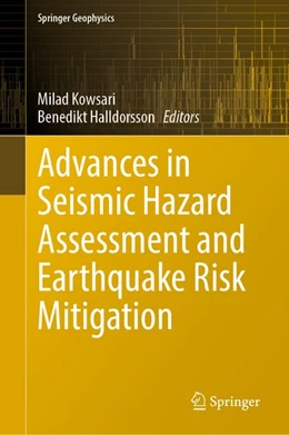 Abbildung von Kowsari / Halldorsson | Advances in Seismic Hazard Assessment and Earthquake Risk Mitigation | 1. Auflage | 2027 | beck-shop.de