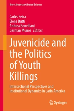 Abbildung von Feixa / Butti | Juvenicide and the Politics of Youth Killings | 1. Auflage | 2027 | beck-shop.de