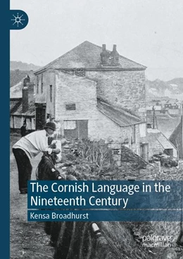 Abbildung von Broadhurst | The Cornish Language in the Nineteenth Century | 1. Auflage | 2026 | beck-shop.de