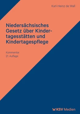 Abbildung von Wall | Niedersächsisches Gesetz über Kindertagesstätten und Kindertagespflege | 21. Auflage | 2026 | beck-shop.de