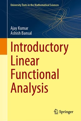 Abbildung von Kumar / Bansal | Introductory Linear Functional Analysis | 1. Auflage | 2026 | beck-shop.de