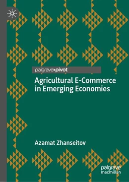 Abbildung von Zhanseitov | Agricultural E-Commerce in Emerging Economies | 1. Auflage | 2026 | beck-shop.de