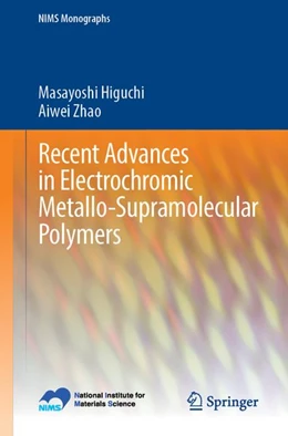 Abbildung von Higuchi / Zhao | Recent Advances in Electrochromic Metallo-Supramolecular Polymers | 1. Auflage | 2027 | beck-shop.de