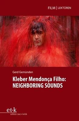 Abbildung von Glasenapp / Gemünden | Kleber Mendonça Filho: Neighboring Sounds | 1. Auflage | 2027 | 11 | beck-shop.de