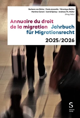 Abbildung von von Rütte / Amarelle | Jahrbuch für Migrationsrecht 2025/2026 – Annuaire du droit de la migration 2025/2026 | 1. Auflage | 2026 | beck-shop.de