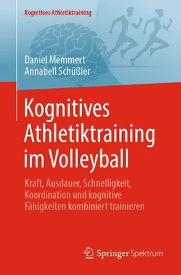 Abbildung von Memmert / Schüßler | Kognitives Athletiktraining im Volleyball | 1. Auflage | | beck-shop.de