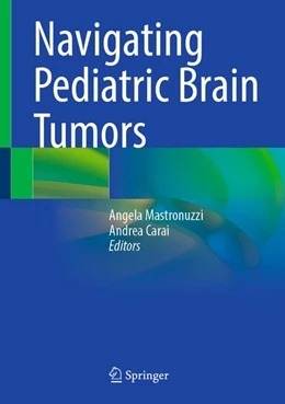 Abbildung von Mastronuzzi / Carai | Navigating Pediatric Brain Tumors | 1. Auflage | | beck-shop.de