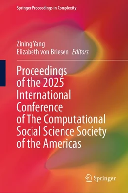 Abbildung von Yang / Briesen | Proceedings of the 2025 International Conference of The Computational Social Science Society of the Americas | 1. Auflage | | beck-shop.de