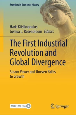 Abbildung von Kitsikopoulos / Rosenbloom | The First Industrial Revolution and Global Divergence | 1. Auflage | | beck-shop.de