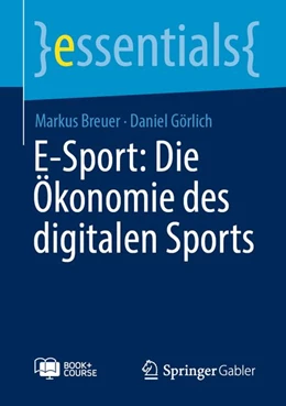 Abbildung von Breuer / Görlich | E-Sport: Die Ökonomie des digitalen Sports | 1. Auflage | | beck-shop.de