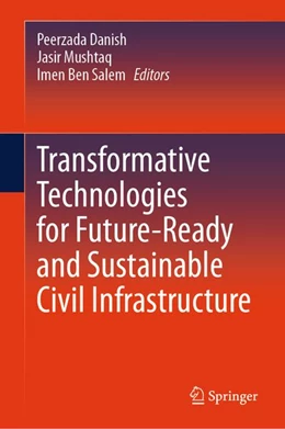 Abbildung von Danish / Mushtaq | Transformative Technologies for Future-Ready and Sustainable Civil Infrastructure | 1. Auflage | | beck-shop.de