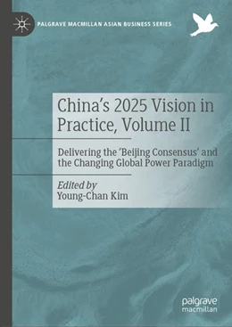 Abbildung von Kim | China's 2025 Vision in Practice, Volume II | 1. Auflage | 2026 | beck-shop.de
