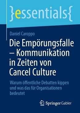 Abbildung von Caroppo | Die Empörungsfalle - Kommunikation in Zeiten von Cancel Culture | 1. Auflage | | beck-shop.de