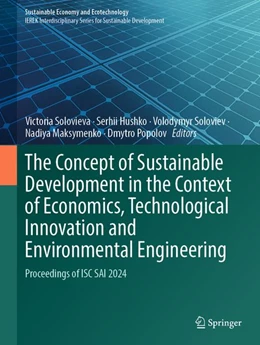 Abbildung von Solovieva / Hushko | The Concept of Sustainable Development in the Context of Economics, Technological Innovation and Environmental Engineering | 1. Auflage | | beck-shop.de