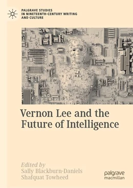 Abbildung von Blackburn-Daniels / Towheed | Vernon Lee and the Future of Intelligence | 1. Auflage | 2026 | beck-shop.de