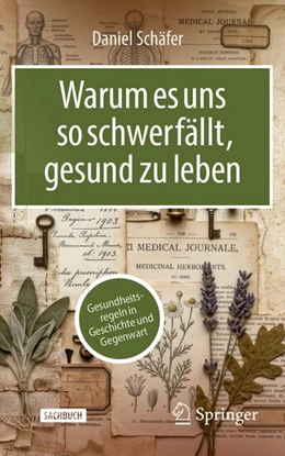 Abbildung von Schäfer | Warum es uns so schwerfällt, gesund zu leben | 1. Auflage | | beck-shop.de