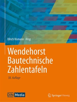 Abbildung von Vismann | Wendehorst Bautechnische Zahlentafeln | 38. Auflage | 2026 | beck-shop.de