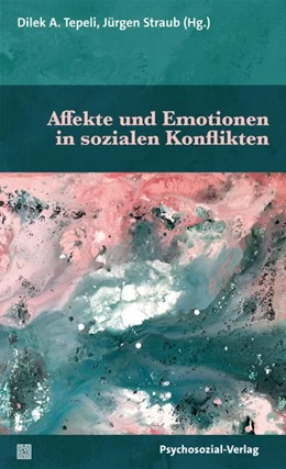 Abbildung von Tepeli / Straub | Affekte und Emotionen in sozialen Konflikten | 1. Auflage | 2026 | beck-shop.de