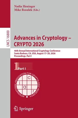 Abbildung von Heninger / Rosulek | Advances in Cryptology - CRYPTO 2026 | 1. Auflage | 2026 | beck-shop.de