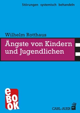 Abbildung von Rotthaus | Ängste von Kindern und Jugendlichen | 3. Auflage | 2026 | beck-shop.de