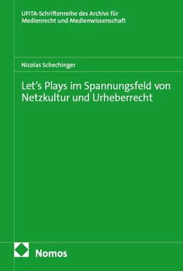 Abbildung von Schechinger | Let’s Plays im Spannungsfeld von Netzkultur und Urheberrecht | 1. Auflage | 2026 | 310 | beck-shop.de