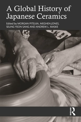 Abbildung von Maske / Jones | A Global History of Japanese Ceramics | 1. Auflage | 2026 | beck-shop.de