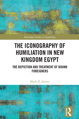 Abbildung von Janzen | The Iconography of Humiliation in New Kingdom Egypt | 1. Auflage | 2026 | beck-shop.de