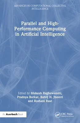 Abbildung von Raghuwanshi / Borkar | Parallel and High-Performance Computing in Artificial Intelligence | 1. Auflage | 2026 | beck-shop.de