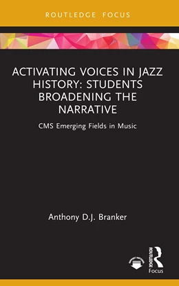 Abbildung von Branker | Activating Voices in Jazz History | 1. Auflage | 2026 | beck-shop.de