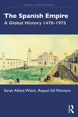 Abbildung von Gil Montero / Albiez-Wieck | The Spanish Empire | 1. Auflage | 2026 | beck-shop.de